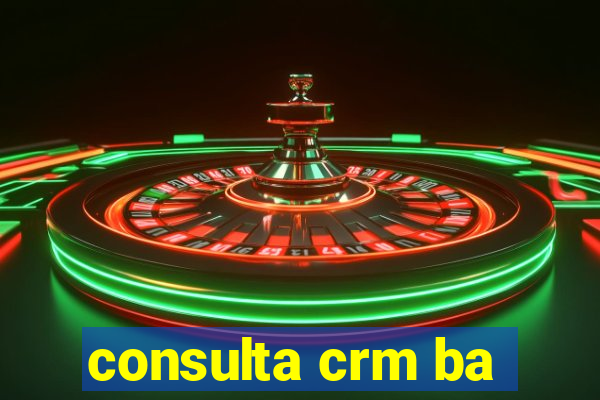 consulta crm ba